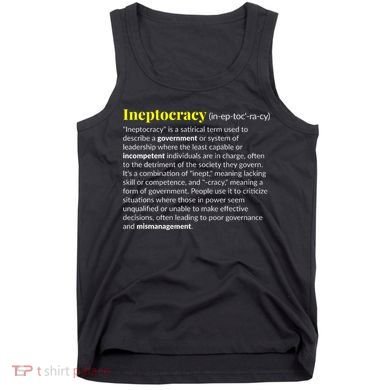 Ineptocracy Where Incompetence Is King Tank Top