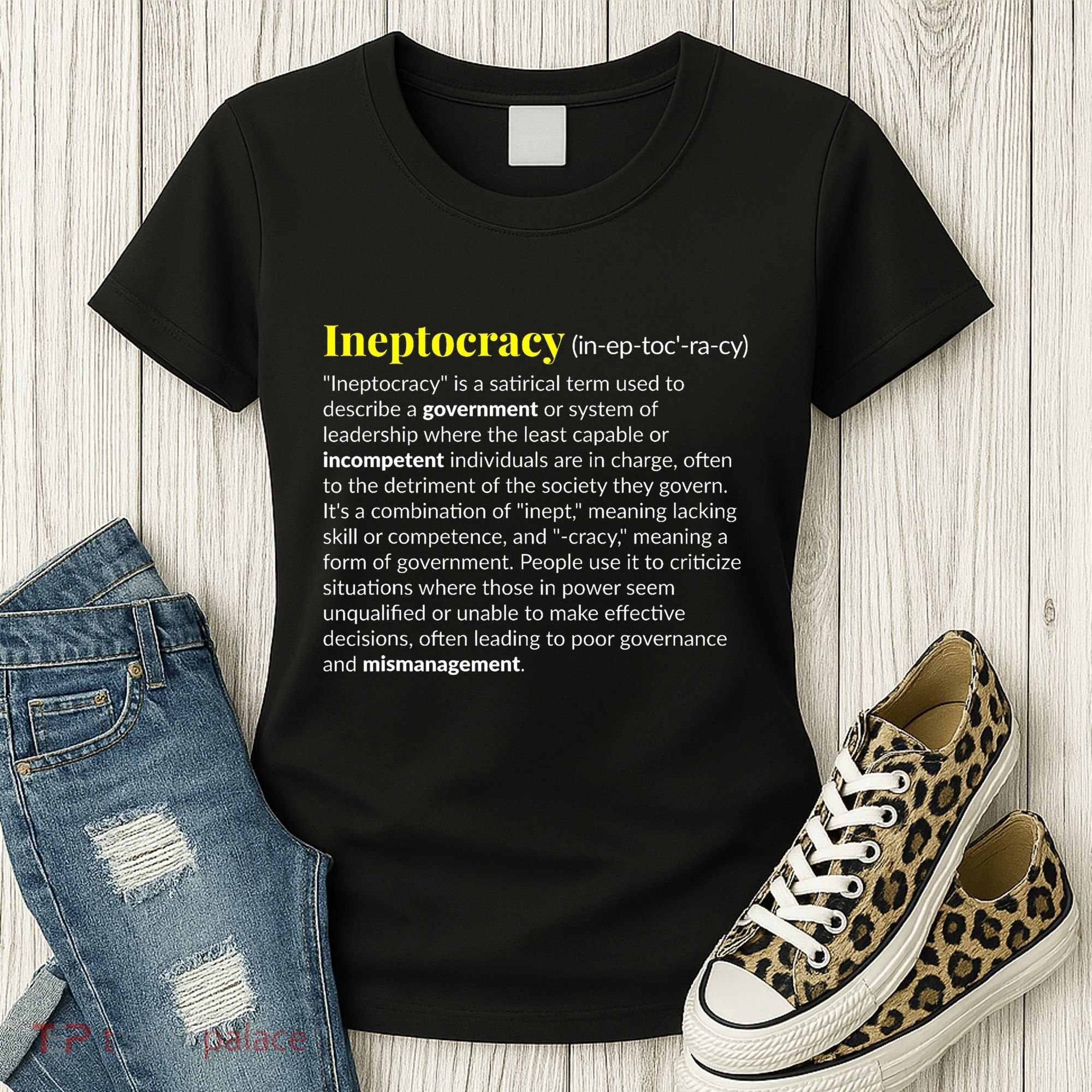 Ineptocracy Where Incompetence Is King Women's T-Shirt