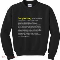 Ineptocracy Where Incompetence Is King Kids Sweatshirt thumb 0