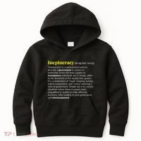 Ineptocracy Where Incompetence Is King Kids Hoodie thumb 0