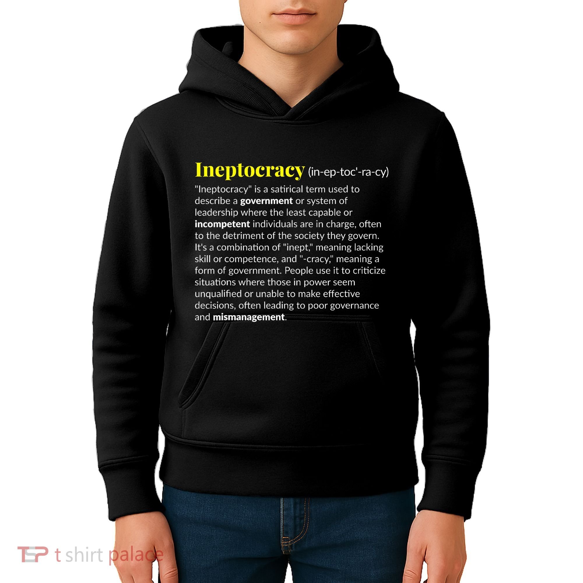 Ineptocracy Where Incompetence Is King Kids Hoodie