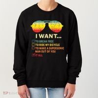 I Want It All To Break Free Ride My Bicycle Funny Women's Sweatshirt thumb 0