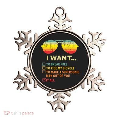 I Want It All To Break Free Ride My Bicycle Funny Ornament