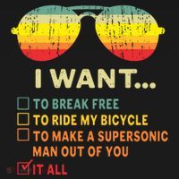 I Want It All To Break Free Ride My Bicycle Funny Ornament thumb 1