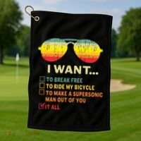 I Want It All To Break Free Ride My Bicycle Funny Golf Towel thumb 1