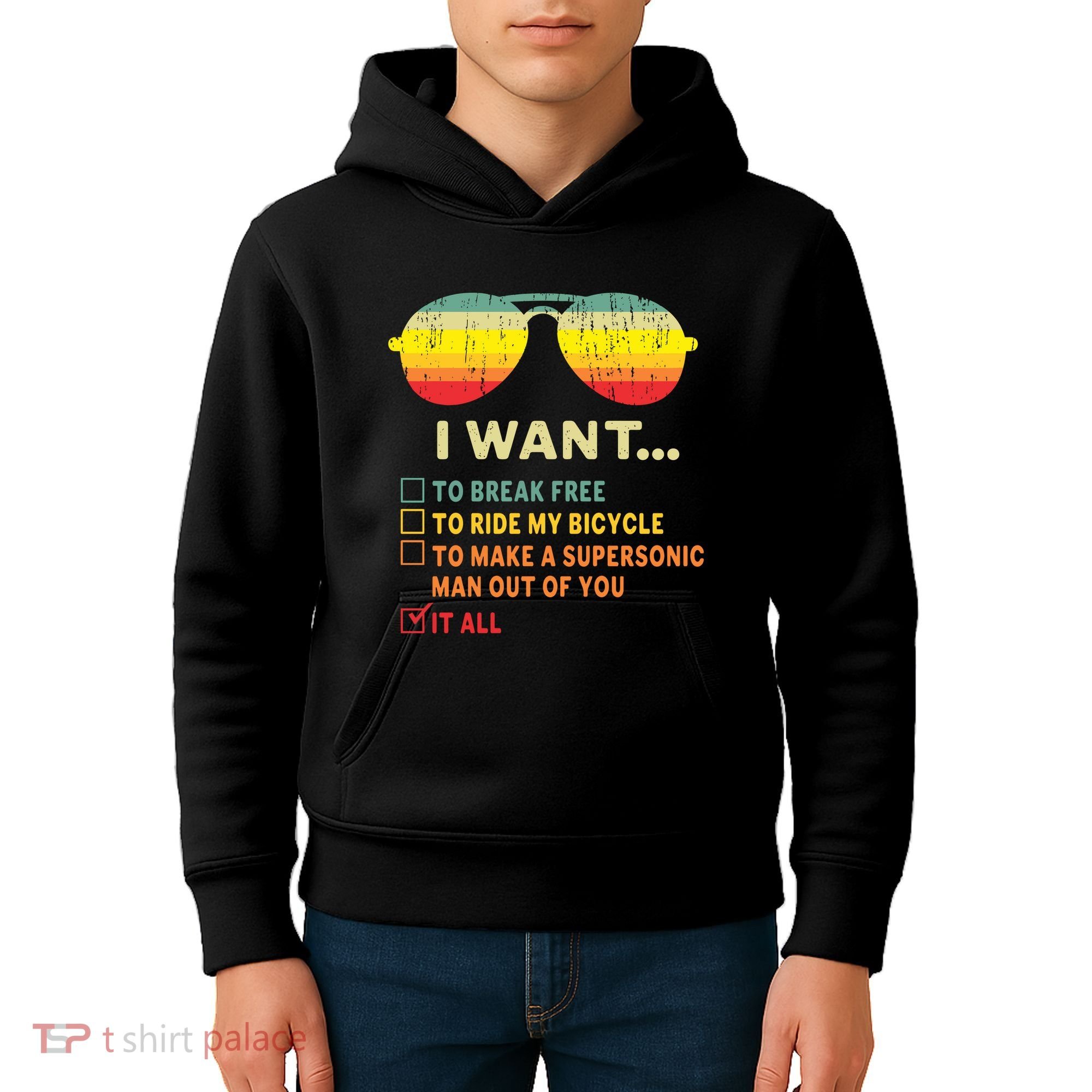 I Want It All To Break Free Ride My Bicycle Funny Kids Hoodie