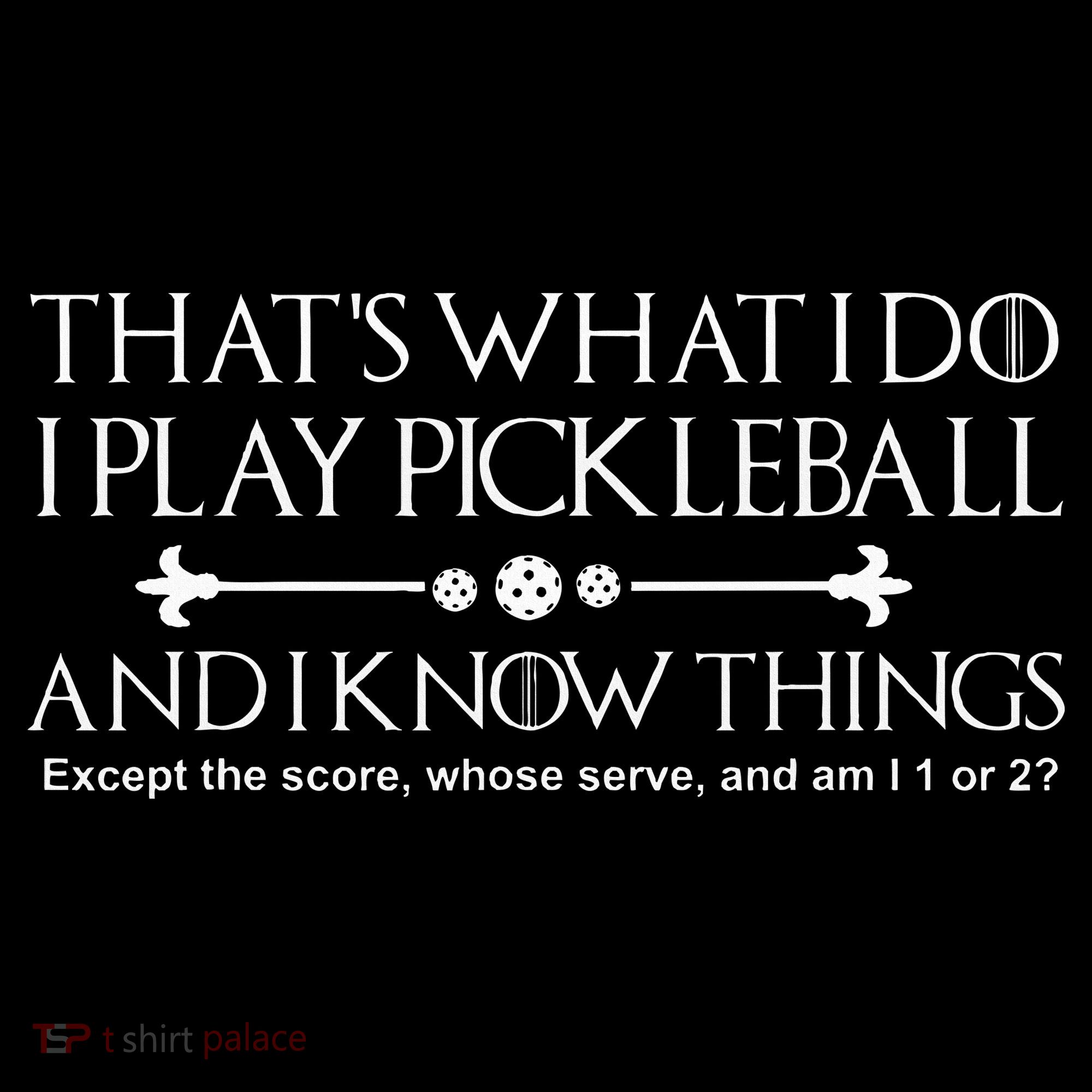 It's What I Do I Play Pickleball and I Know Things Except Women's Hoodie