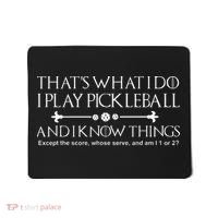 It's What I Do I Play Pickleball and I Know Things Except Mousepad thumb 0