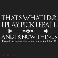 It's What I Do I Play Pickleball and I Know Things Except Hat thumb 2