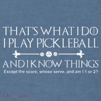 It's What I Do I Play Pickleball and I Know Things Except Garment-Dyed Sweatshirt thumb 2