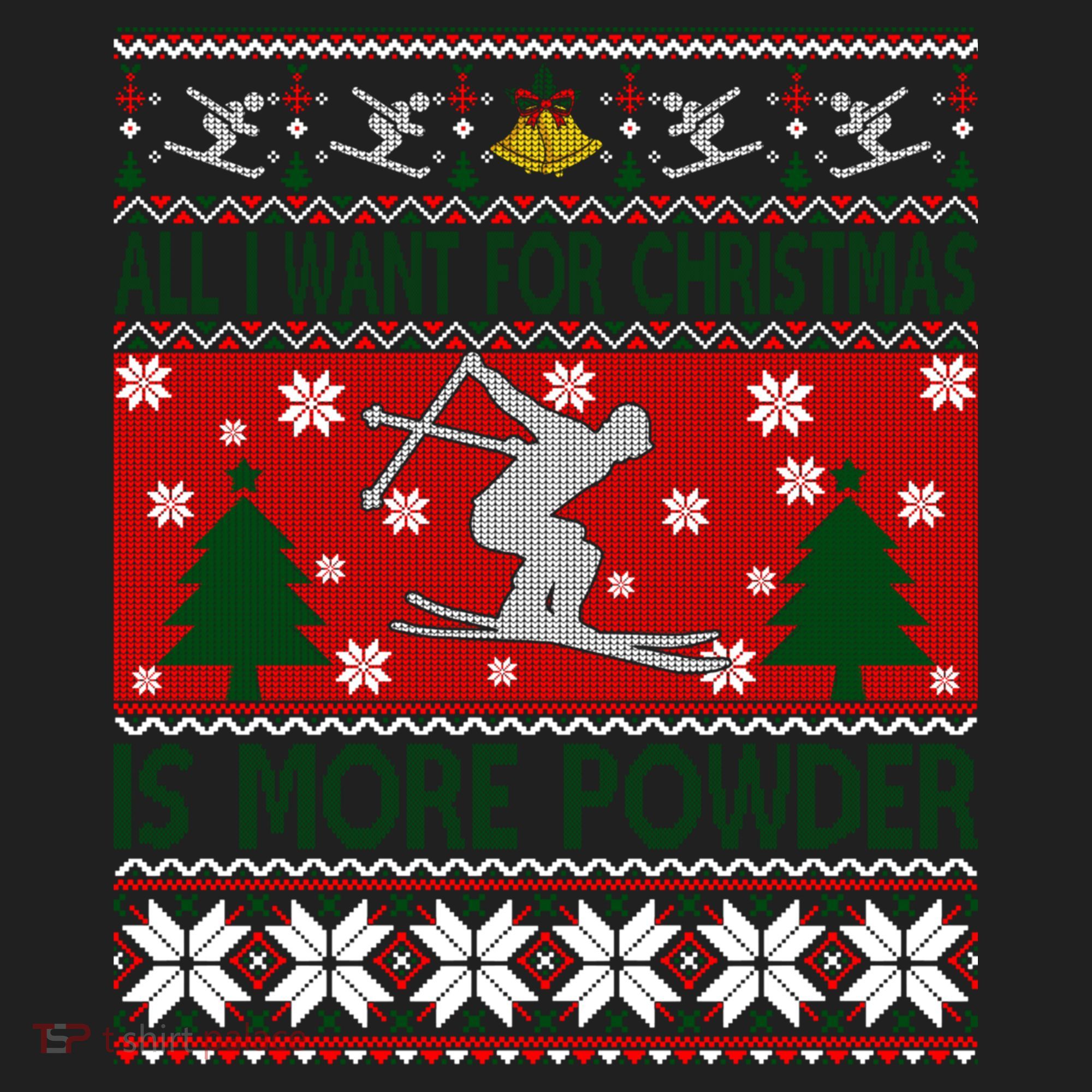 I Want Is More Powder Ski Lover Skiing Ugly Christmas Gift Hat