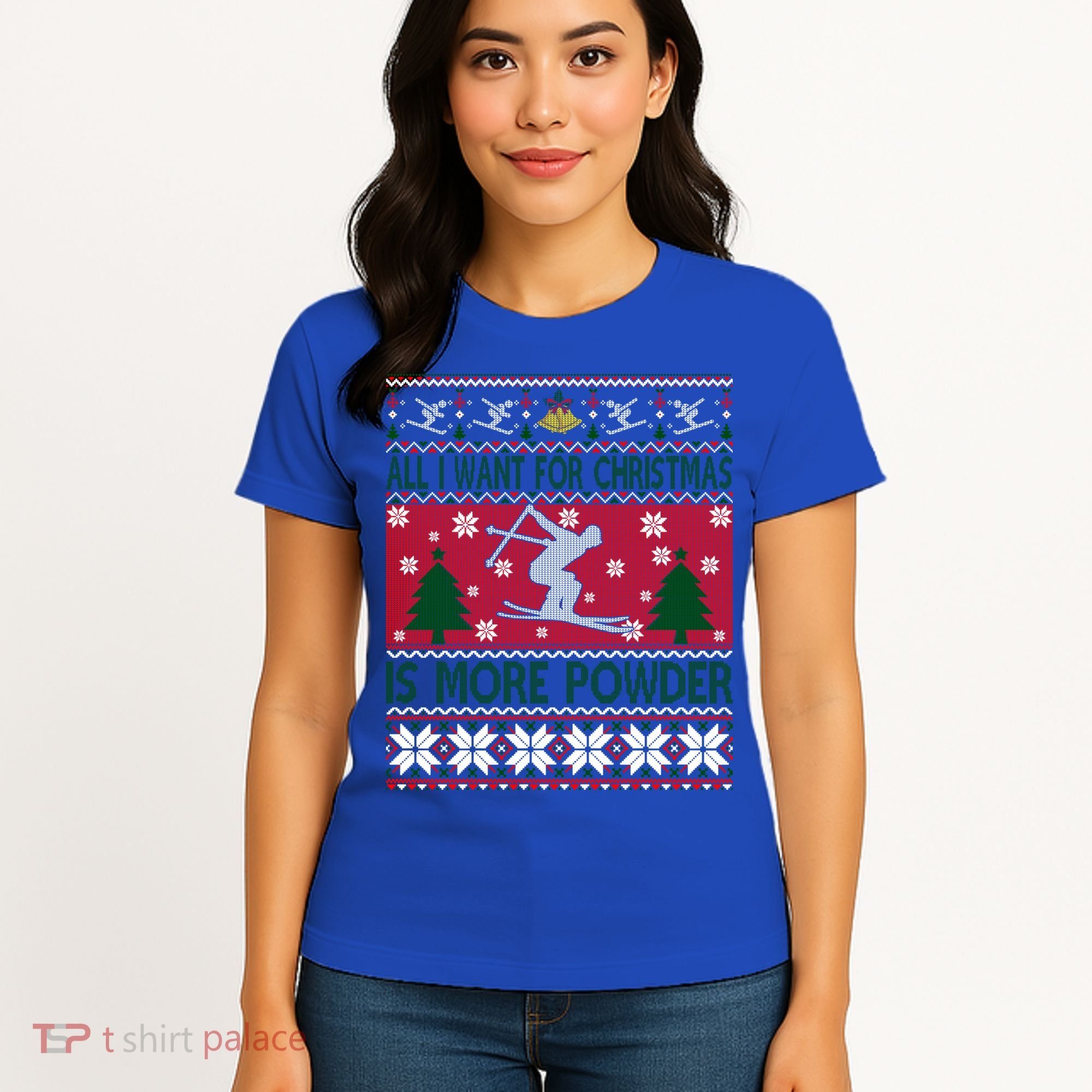 I Want Is More Powder Ski Lover Skiing Ugly Christmas Gift Women's T-Shirt