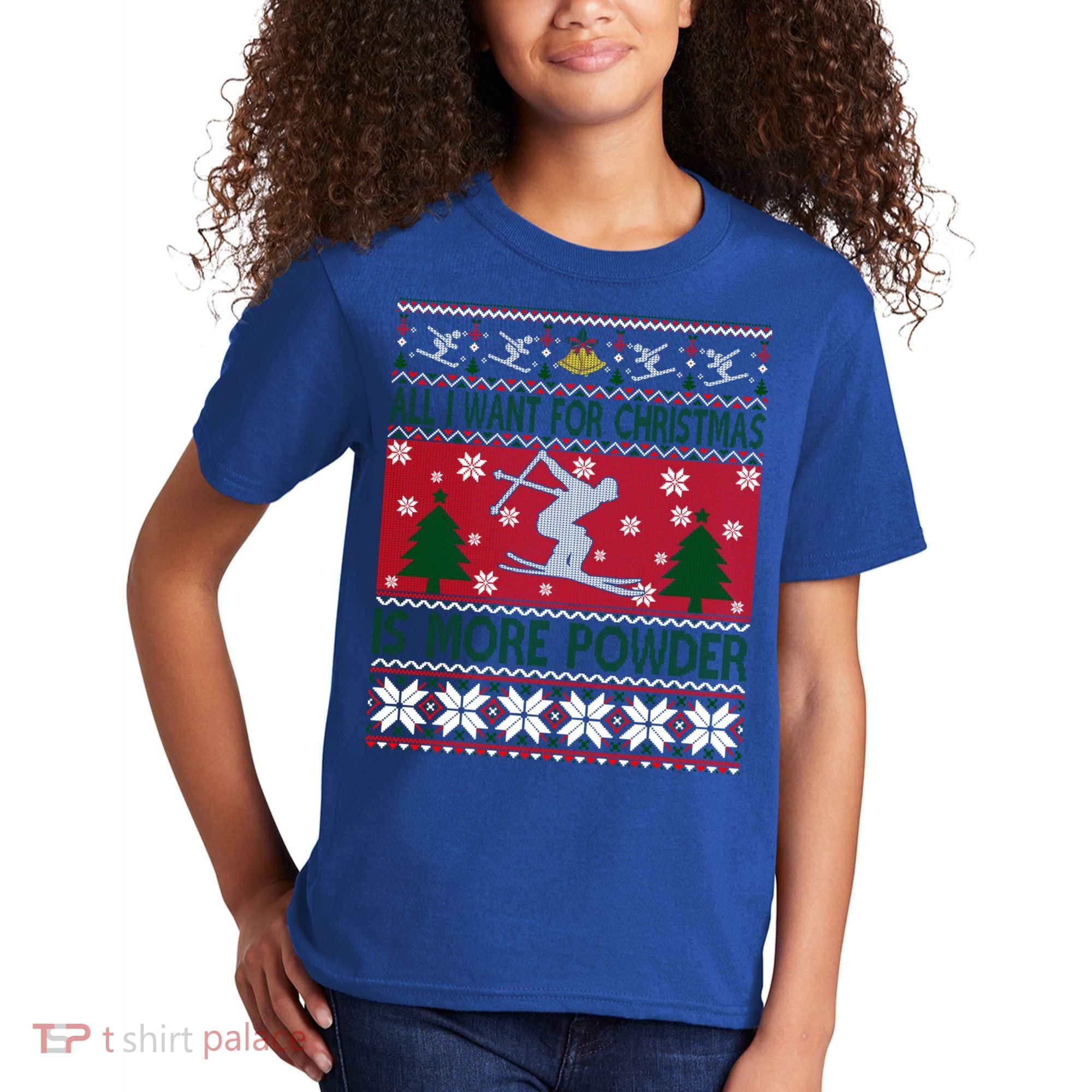 I Want Is More Powder Ski Lover Skiing Ugly Christmas Gift Kids T-Shirt