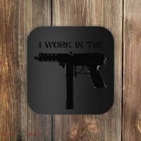 I Work In Tec Coaster thumb 0