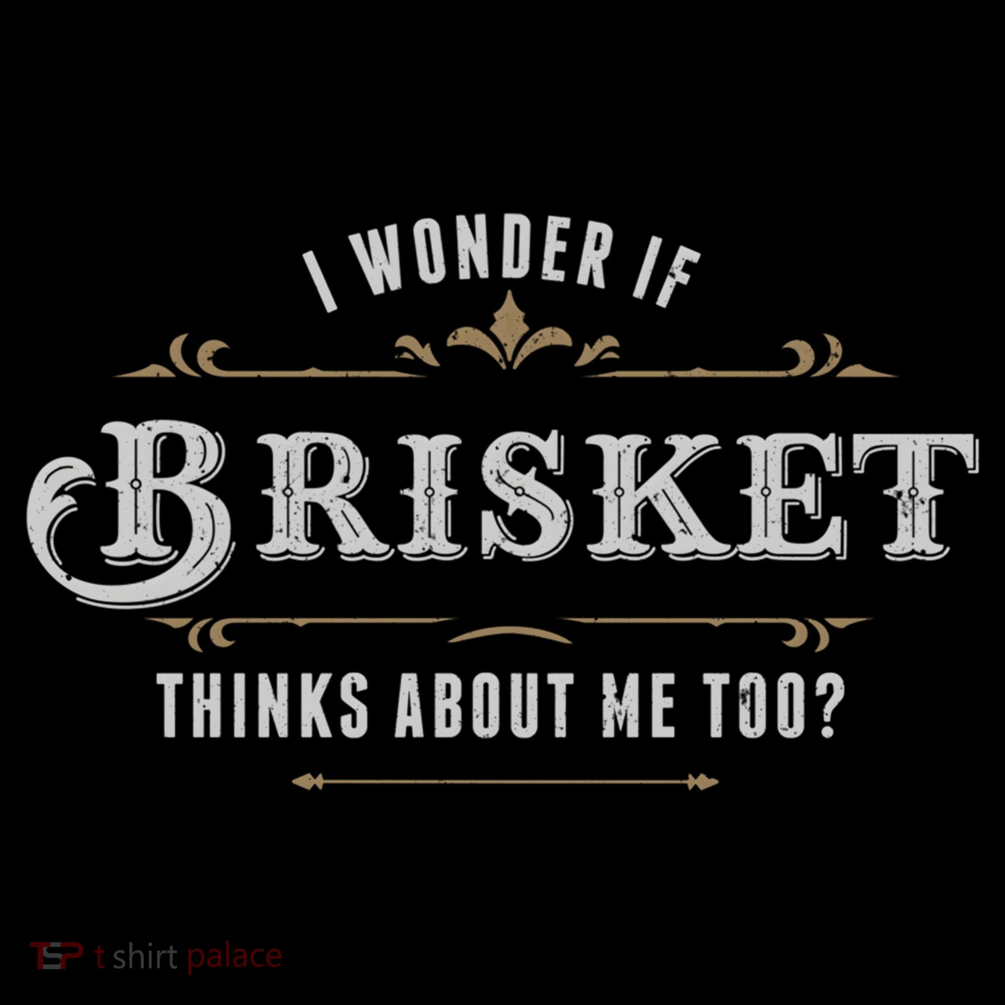 I Wonder If Brisket Thinks About Me Too Dreaming Food Lover Gift Coffee Mug