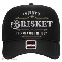 I Wonder If Brisket Thinks About Me Too Dreaming Food Lover Gift Hat thumb 0