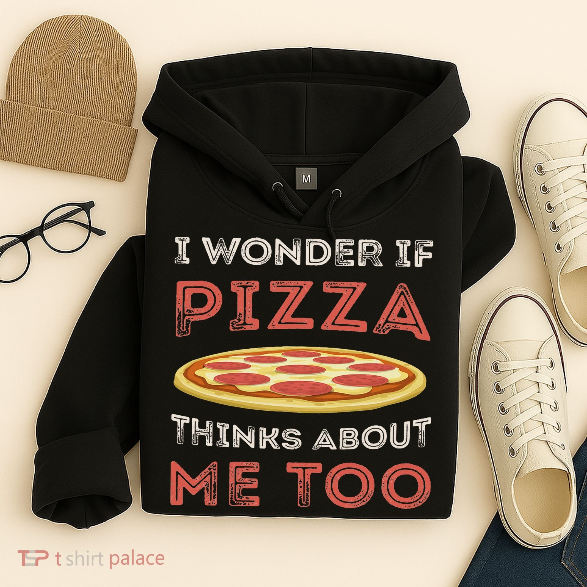 I Wonder If Pizza Thinks About Me Too Funny Dough Crust Hoodie