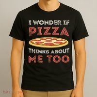I Wonder If Pizza Thinks About Me Too Funny Dough Crust T-Shirt thumb 3