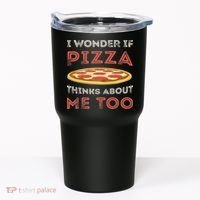 I Wonder If Pizza Thinks About Me Too Funny Dough Crust Tumbler thumb 0