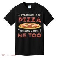 I Wonder If Pizza Thinks About Me Too Funny Dough Crust Kids T-Shirt thumb 0