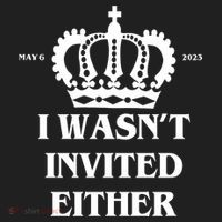 I Wasn't Invited Either Funny King Charles Coronation Beanie thumb 2