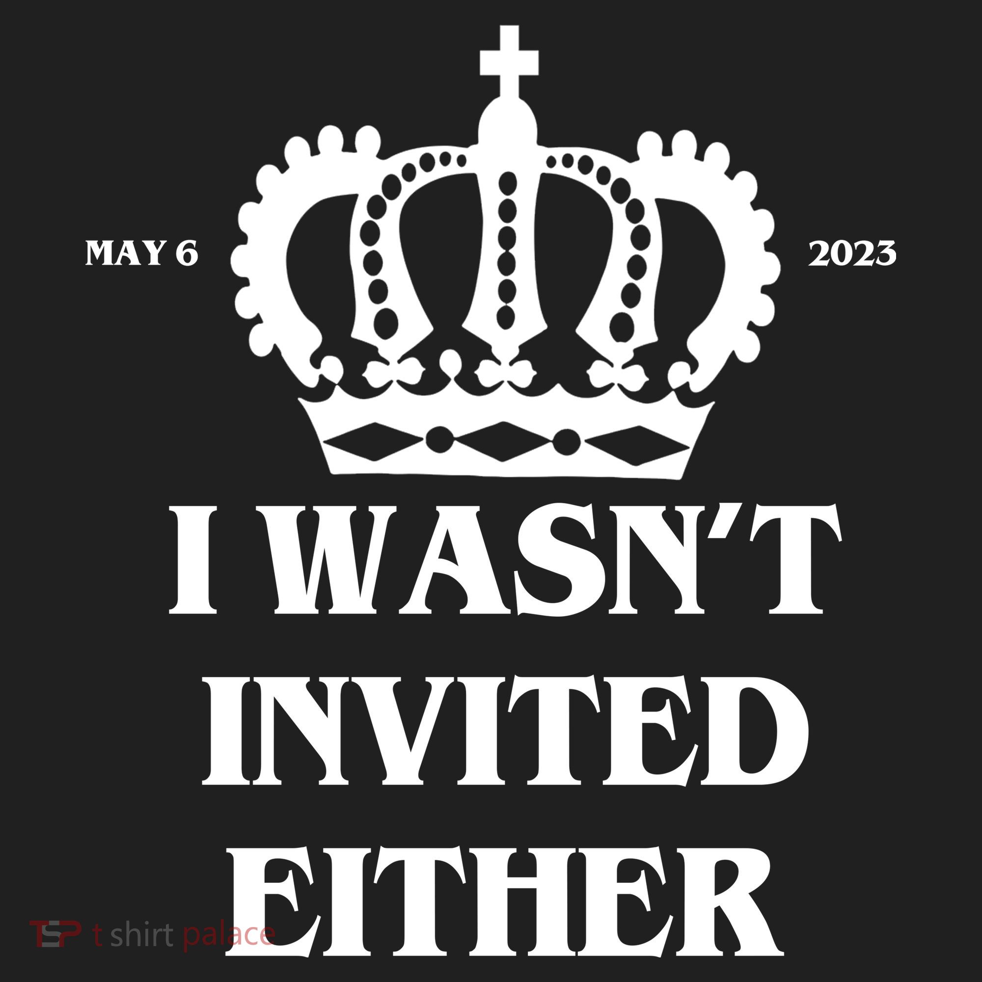 I Wasn't Invited Either Funny King Charles Coronation Beanie