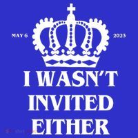 I Wasn't Invited Either Funny King Charles Coronation Visor thumb 3