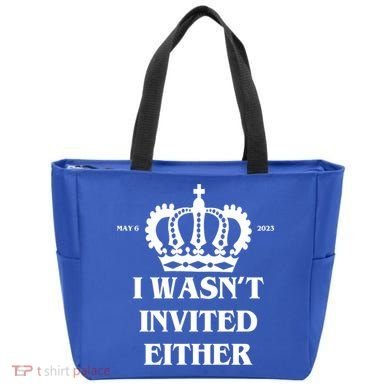 I Wasn't Invited Either Funny King Charles Coronation Tote Bag
