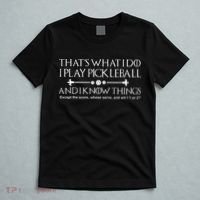 It's What I Do I Play Pickleball and I Know Things Except T-Shirt thumb 5