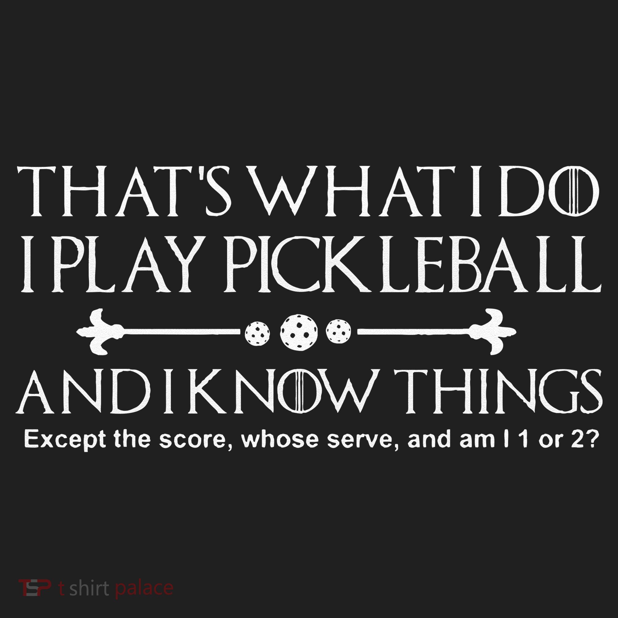 It's What I Do I Play Pickleball and I Know Things Except Beanie