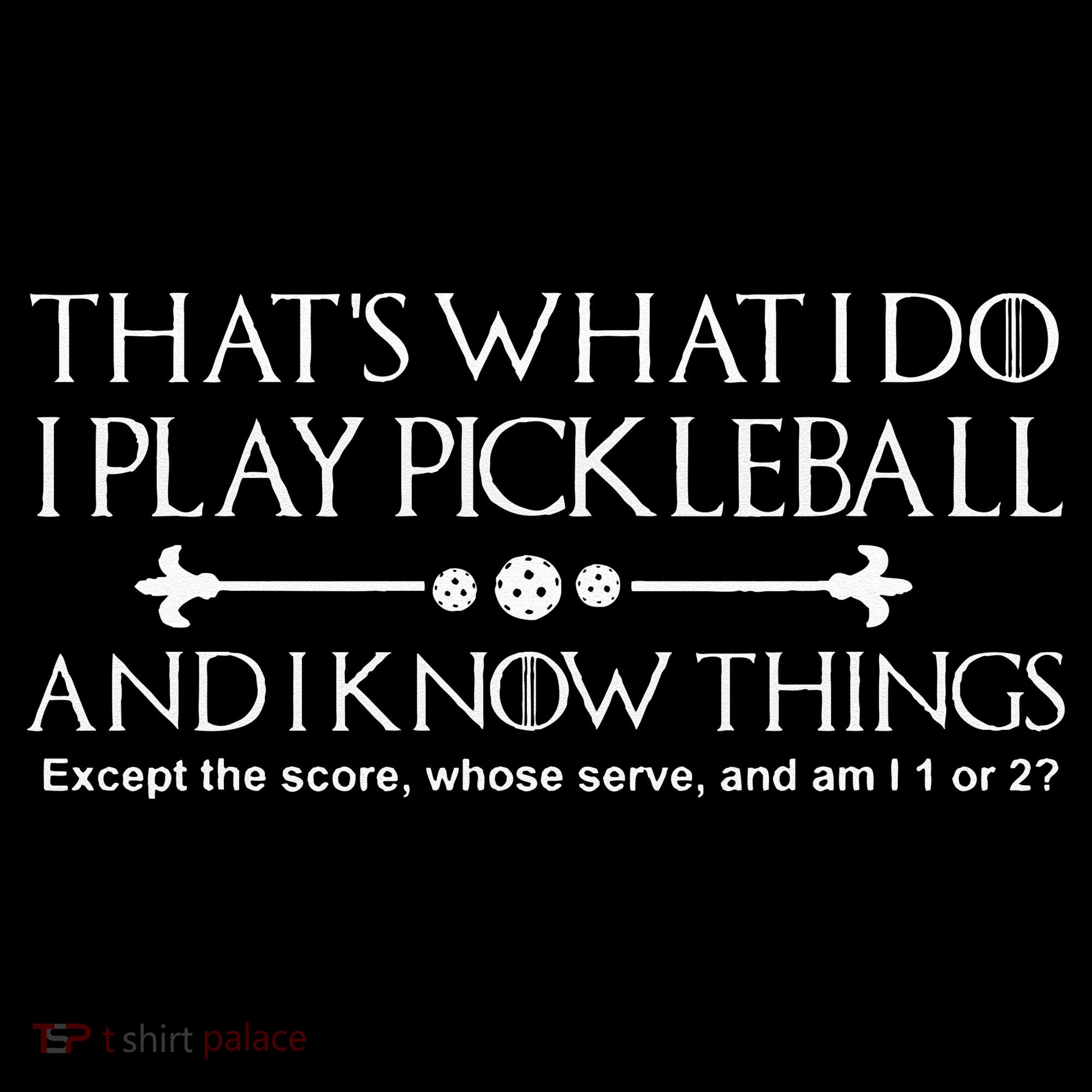 It's What I Do I Play Pickleball and I Know Things Except Women's Hoodie