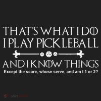 It's What I Do I Play Pickleball and I Know Things Except Hat thumb 2
