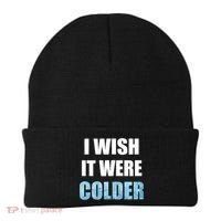 I Wish It Were Colder Funny Ice Cold Snowy Weather Beanie thumb 0