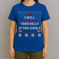 I Will Jolly Your Holly If You Jingle My Bells Ugly Sweater Gift T-Shirt thumb 4
