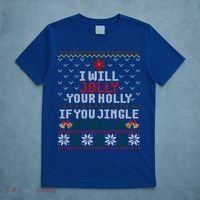 I Will Jolly Your Holly If You Jingle My Bells Ugly Sweater Gift T-Shirt thumb 5