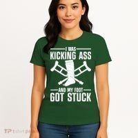 I Was Kicking Ass & My Foot Got Stuck Funny Cast Broken Leg Women's T-Shirt thumb 4