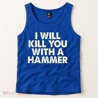 I Will Kill You With A Hammer Of Humor Funny Saying Slogans Tank Top thumb 2