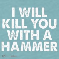 I Will Kill You With A Hammer Funny Saying Sueded Cloud Jersey T-Shirt thumb 2