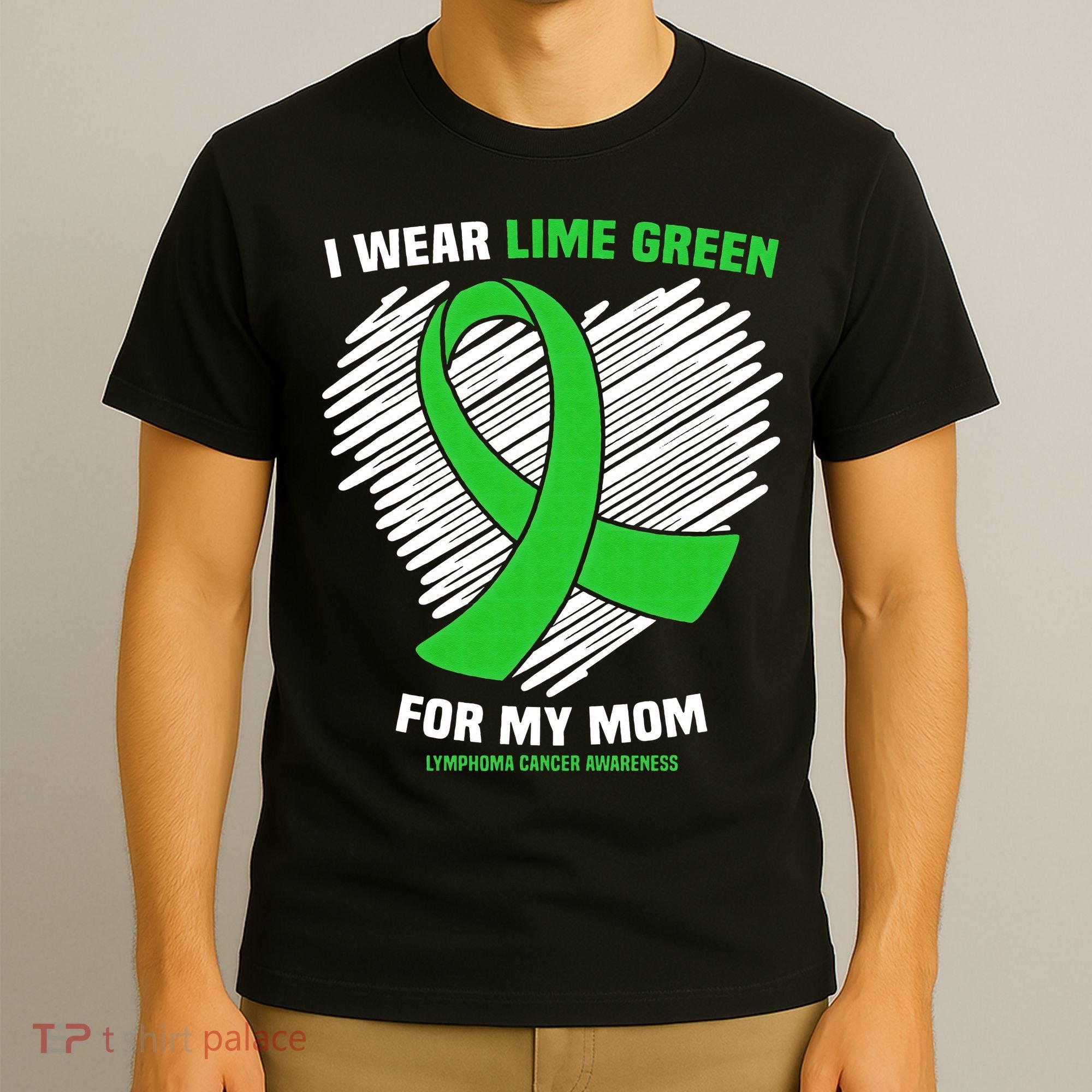 I Wear Lime Green For My Mom Lymphoma Cancer Awareness T-Shirt