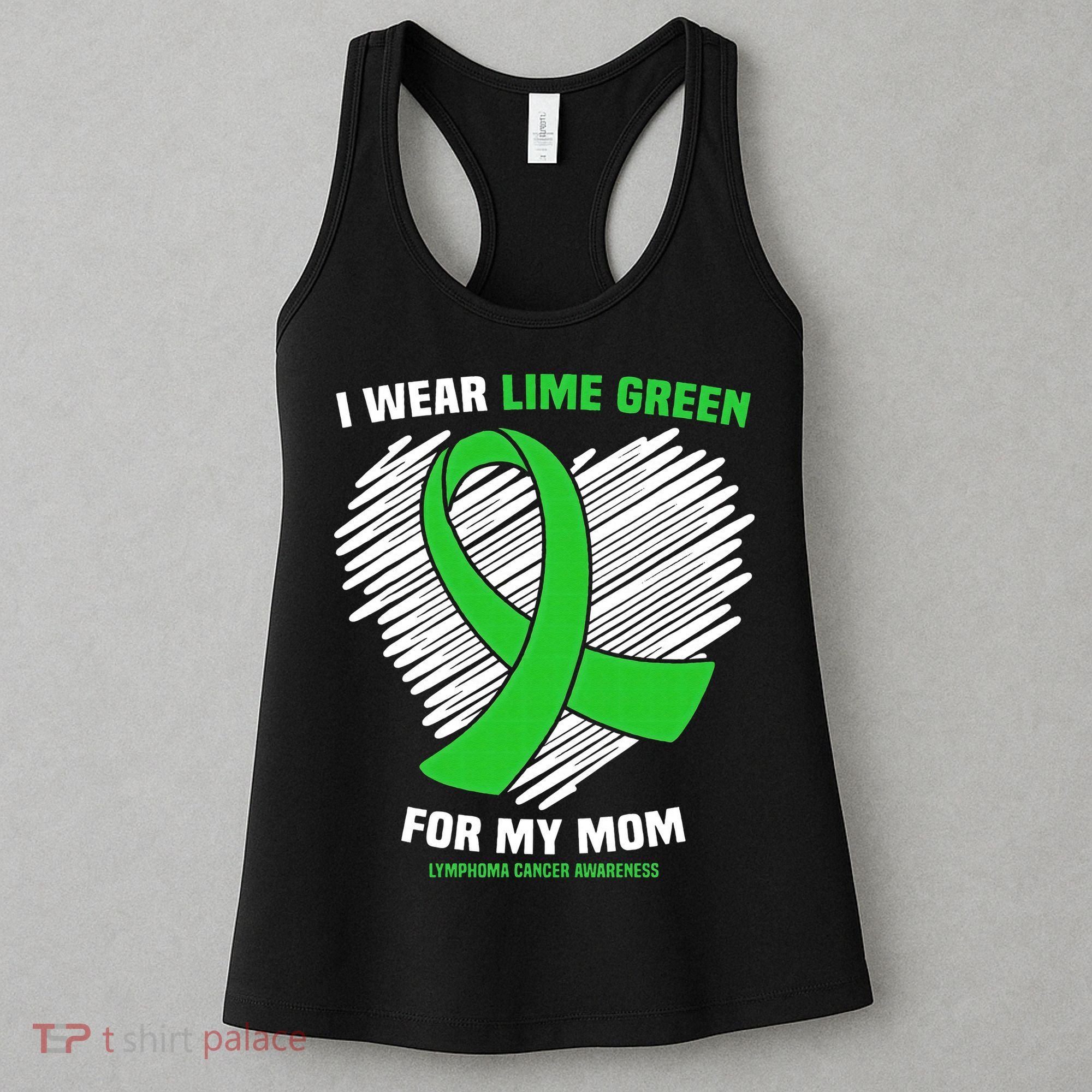I Wear Lime Green For My Mom Lymphoma Cancer Awareness Women's Tank Top