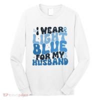 I Wear Light Blue For My Husband Prostate Cancer Long Sleeve Shirt thumb 0