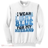 I Wear Light Blue For My Husband Prostate Cancer Sweatshirt thumb 0