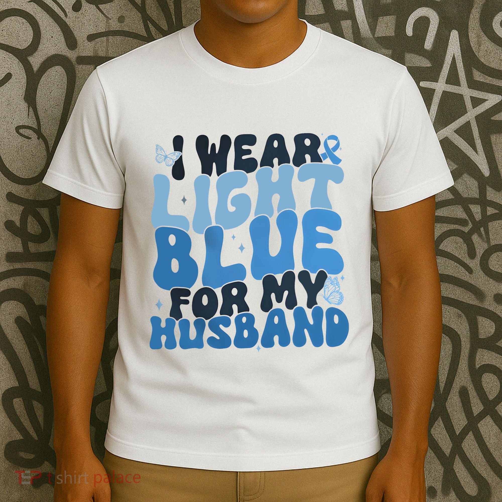 I Wear Light Blue For My Husband Prostate Cancer T-Shirt