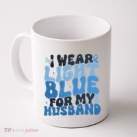 I Wear Light Blue For My Husband Prostate Cancer Coffee Mug thumb 0