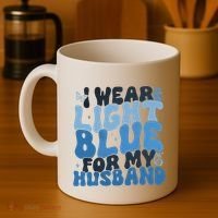I Wear Light Blue For My Husband Prostate Cancer Coffee Mug thumb 4