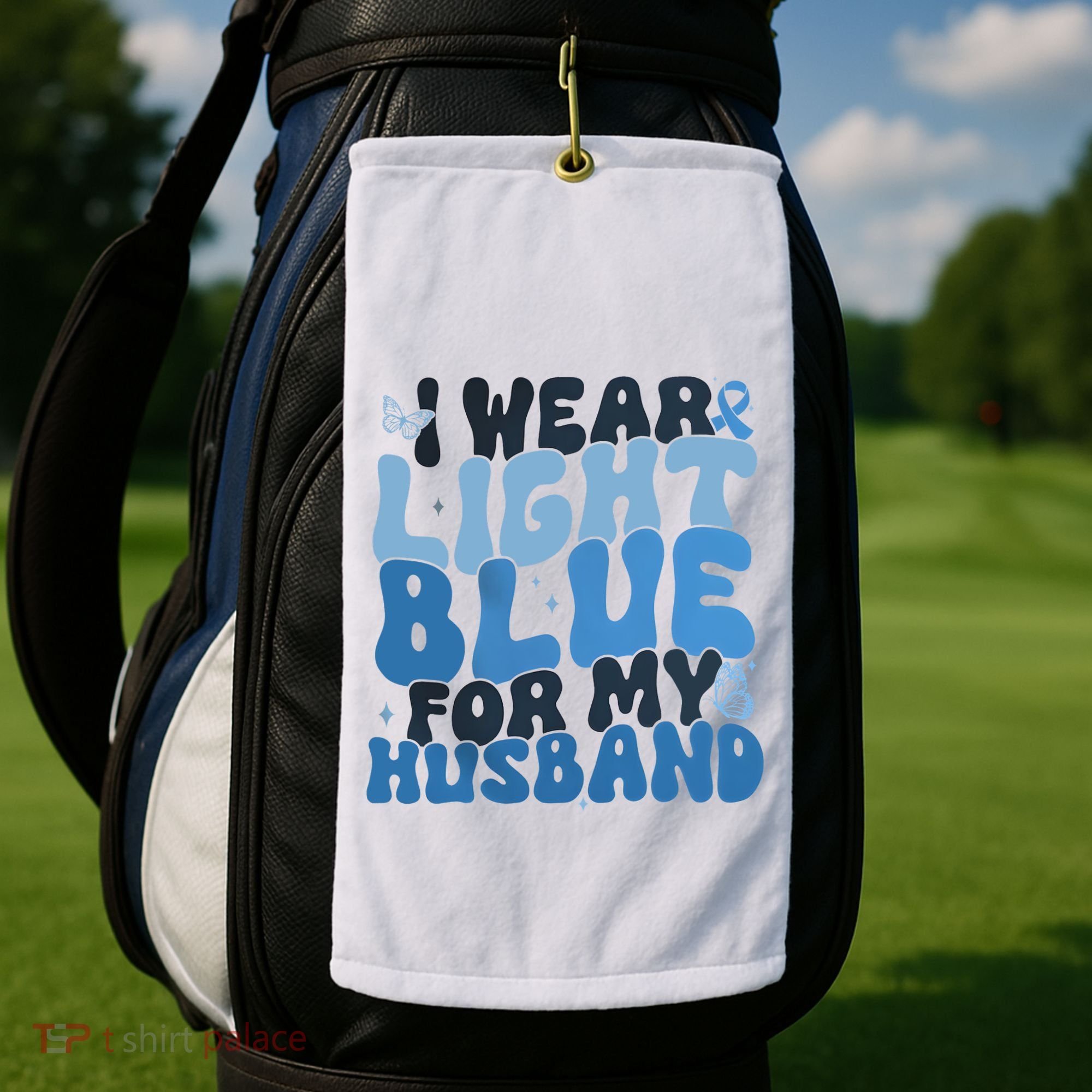 I Wear Light Blue For My Husband Prostate Cancer Golf Towel