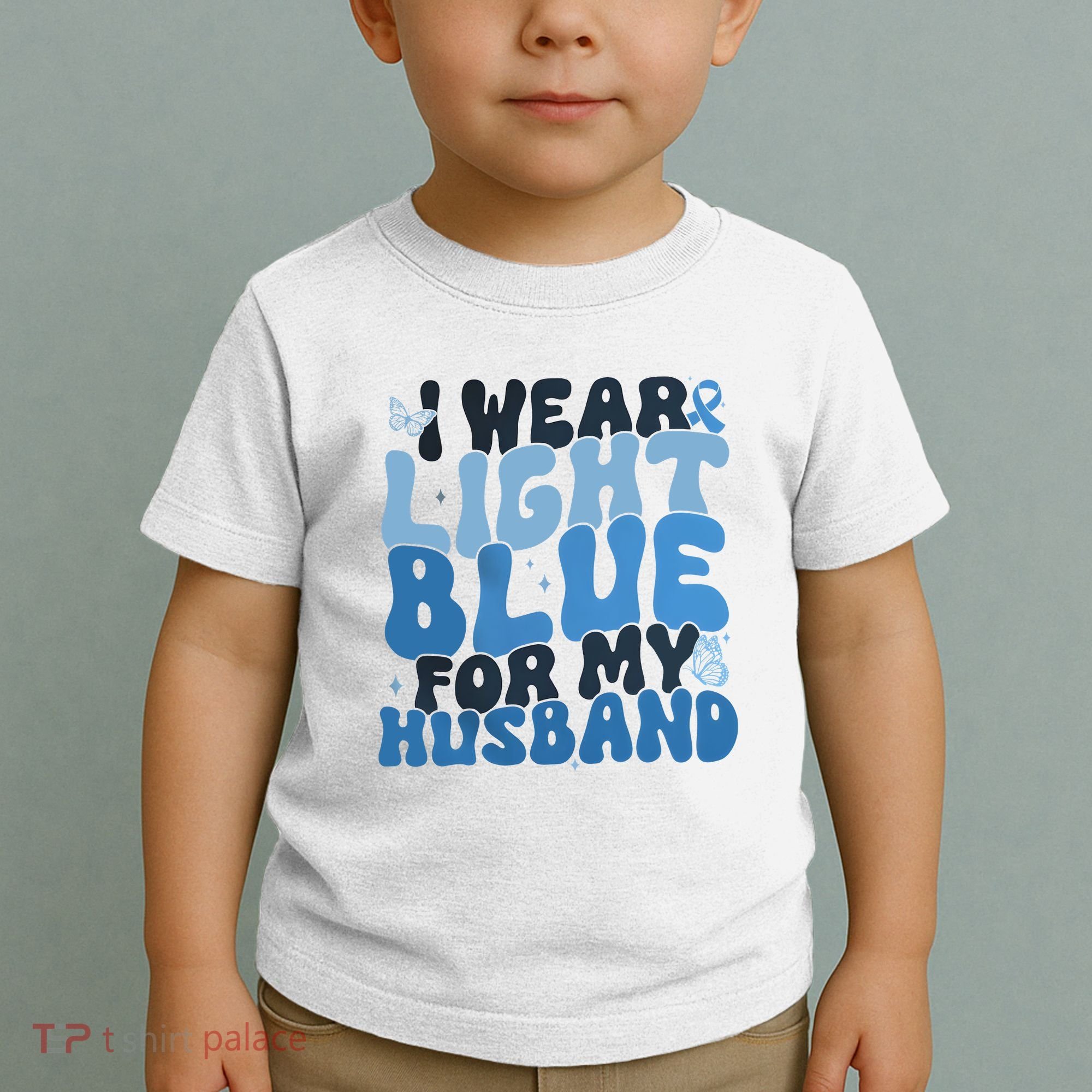 I Wear Light Blue For My Husband Prostate Cancer Toddler T-Shirt