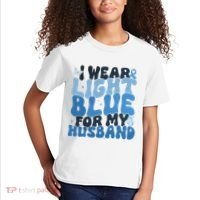 I Wear Light Blue For My Husband Prostate Cancer Kids T-Shirt thumb 2