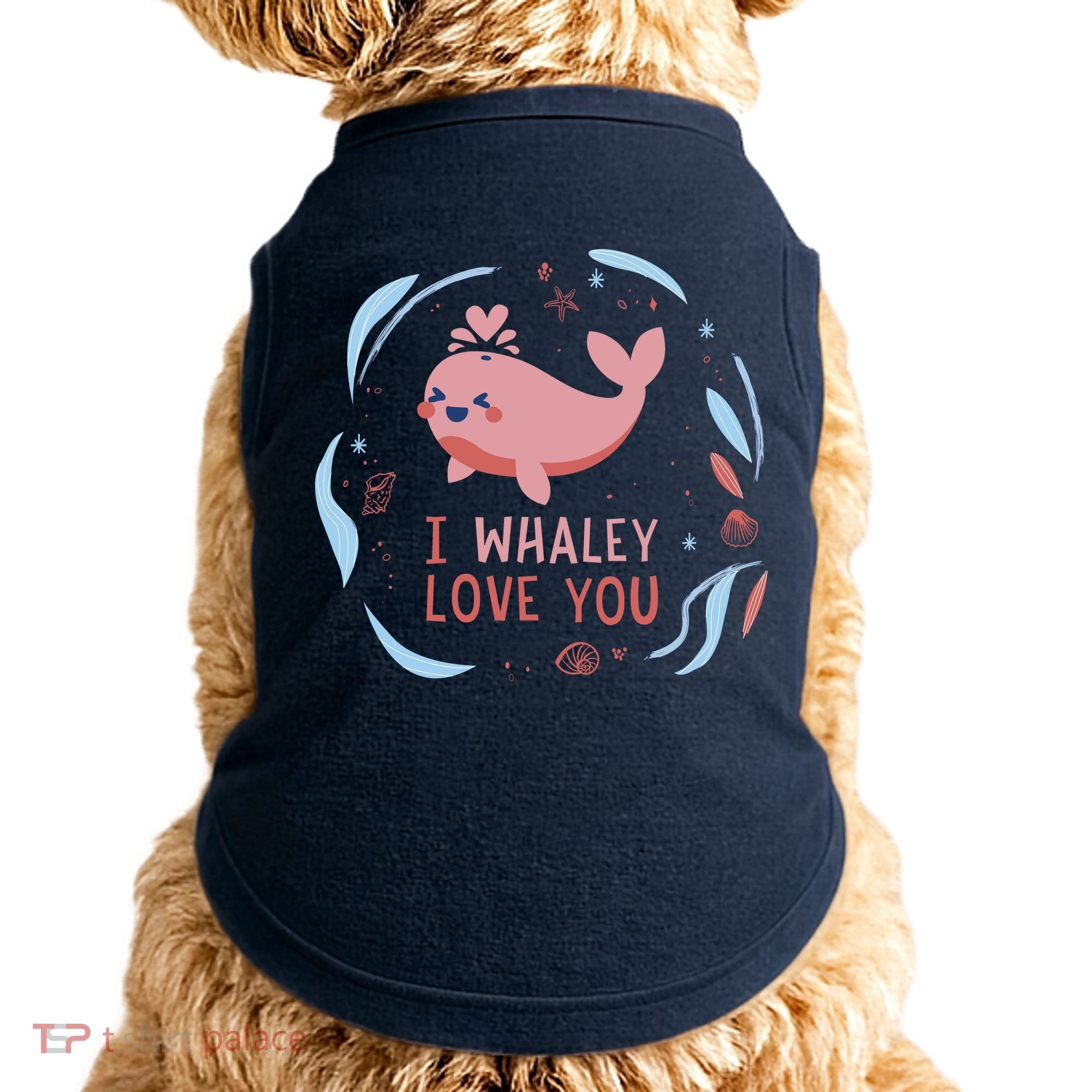 I Whaley Love You Whale Doggie Tank