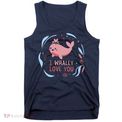 I Whaley Love You Whale Tank Top